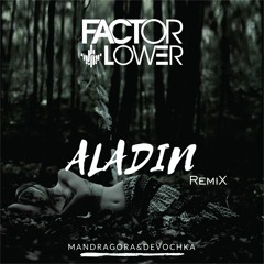 Mandragora & Devochka - Aladin (Factor Lower Remix) FREE DOWNLOAD WAV em "Comprar"