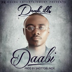 Denk_Ills - Daabi - Prod By Shottoh Blinqx