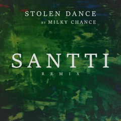 Milky Chance - Stolen Dance (SANTTI RMX)   #Freedownload