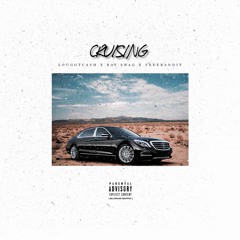Cruising - LouGotCash x BaySwag x FreeBandit