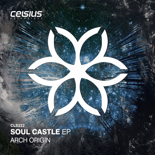 Arch Origin － Soul Castle EP [Celsius Recordings]