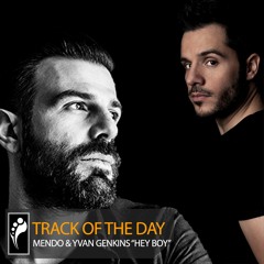 Track of the Day: Mendo & Yvan Genkins “Hey Boy”