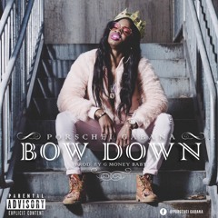 Porschei Gabana -Bow Down