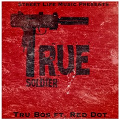 RoadRunna Tae Ft. Red Dot - True Soldiers