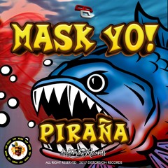 Mask Yo! - Piraña (Original Mix)