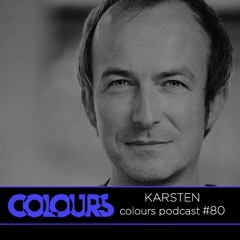 Colours Podcast #80 - Karsten John