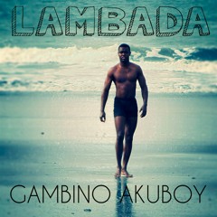 Gambino Akuboy - Lambada Dance [ft. Sophia]
