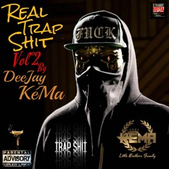 Real Trap Shit Vol.2 By DeeJay Kéma !