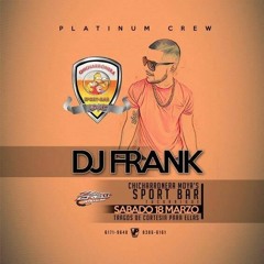 TUCURRIQUE DJ FRANK LIVE 18.03.2017