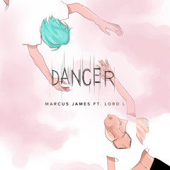 Marcus James - Dancer (feat. Lord L)