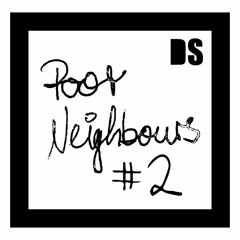 Daniel Schieber-Poor Neighbours #2