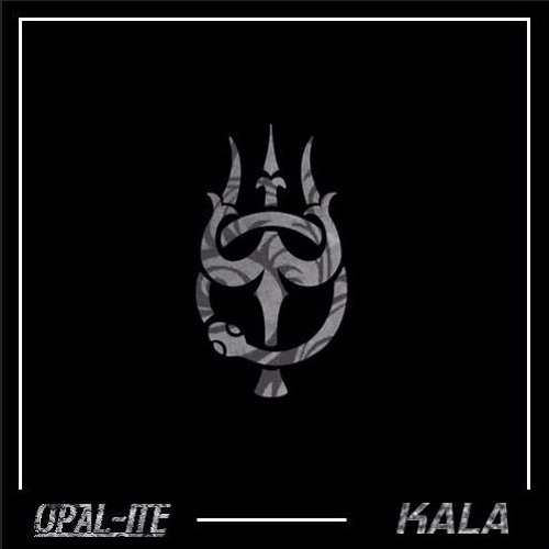 OPAL-ITE - Kala [PREMIERE]