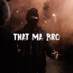 That Ma Bro - Too Tall X Diemention (N-essy Productions)