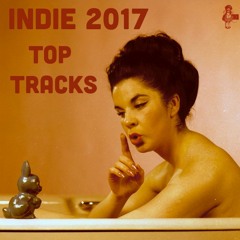 Indie 2017: Top Tracks