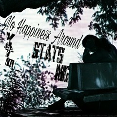 No Happiness Around (feat. Vato)