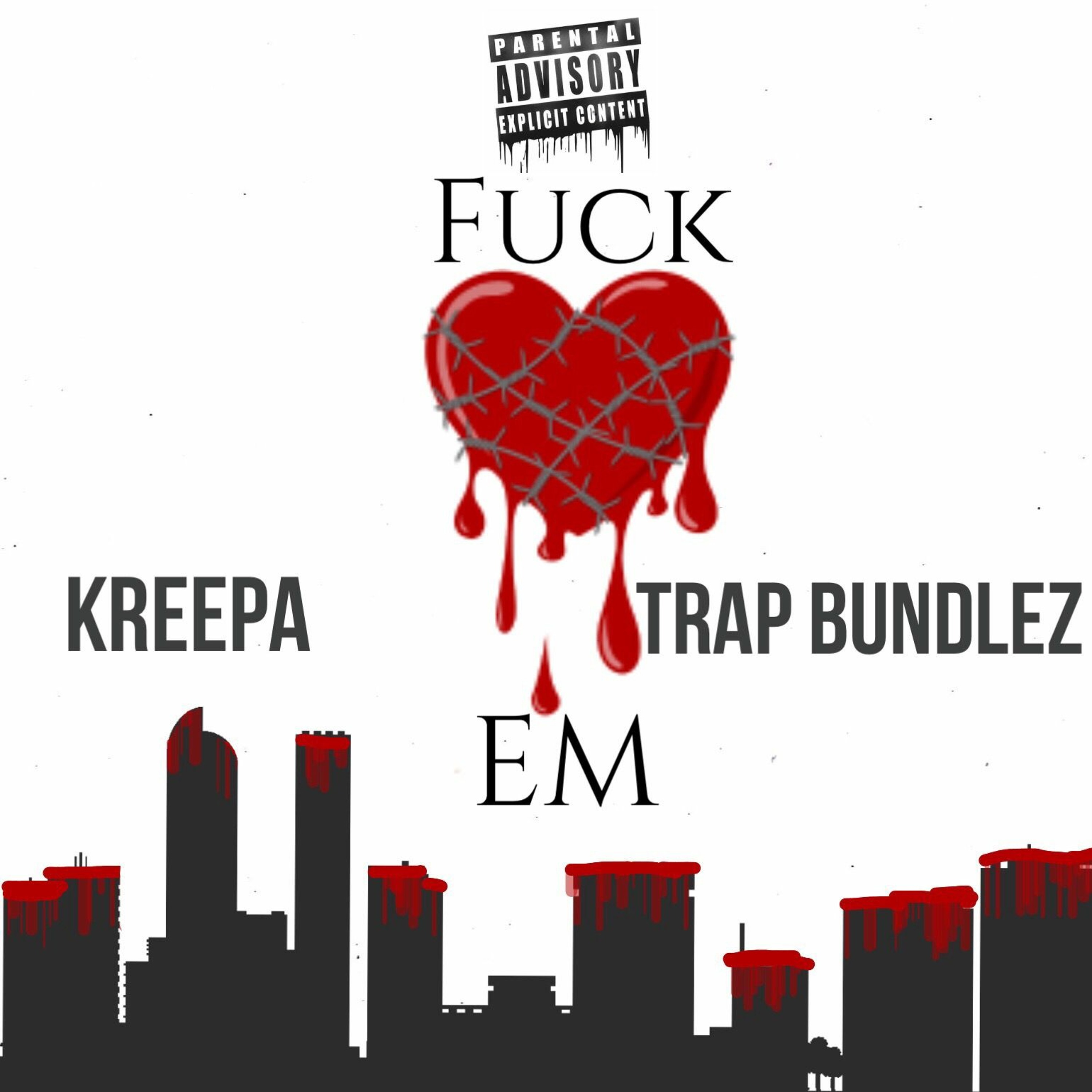 Fuck Em Ft. Trap Bundlez episode artwork