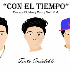Crucaos-Con El Tiempo Maury Cruz Metri-k Mc Tinta Indeleble