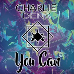 Charlie Dens - You Can [FREE]