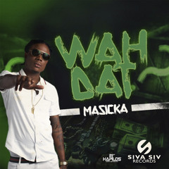 Masicka - Wah Dat - Siva Siv Records