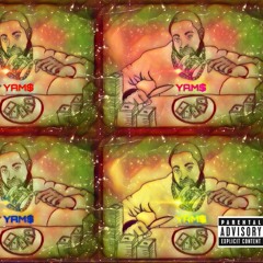 YAM$ - (Prod. Frass Fool)