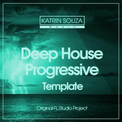 Katrin Souza - Deep Progressive Melodic House Templates for Fl Studio