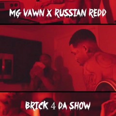 Russian Redd X MG Vawn Brick 4 Da Show [2¥¥slowed&throwd]*FREED/L*