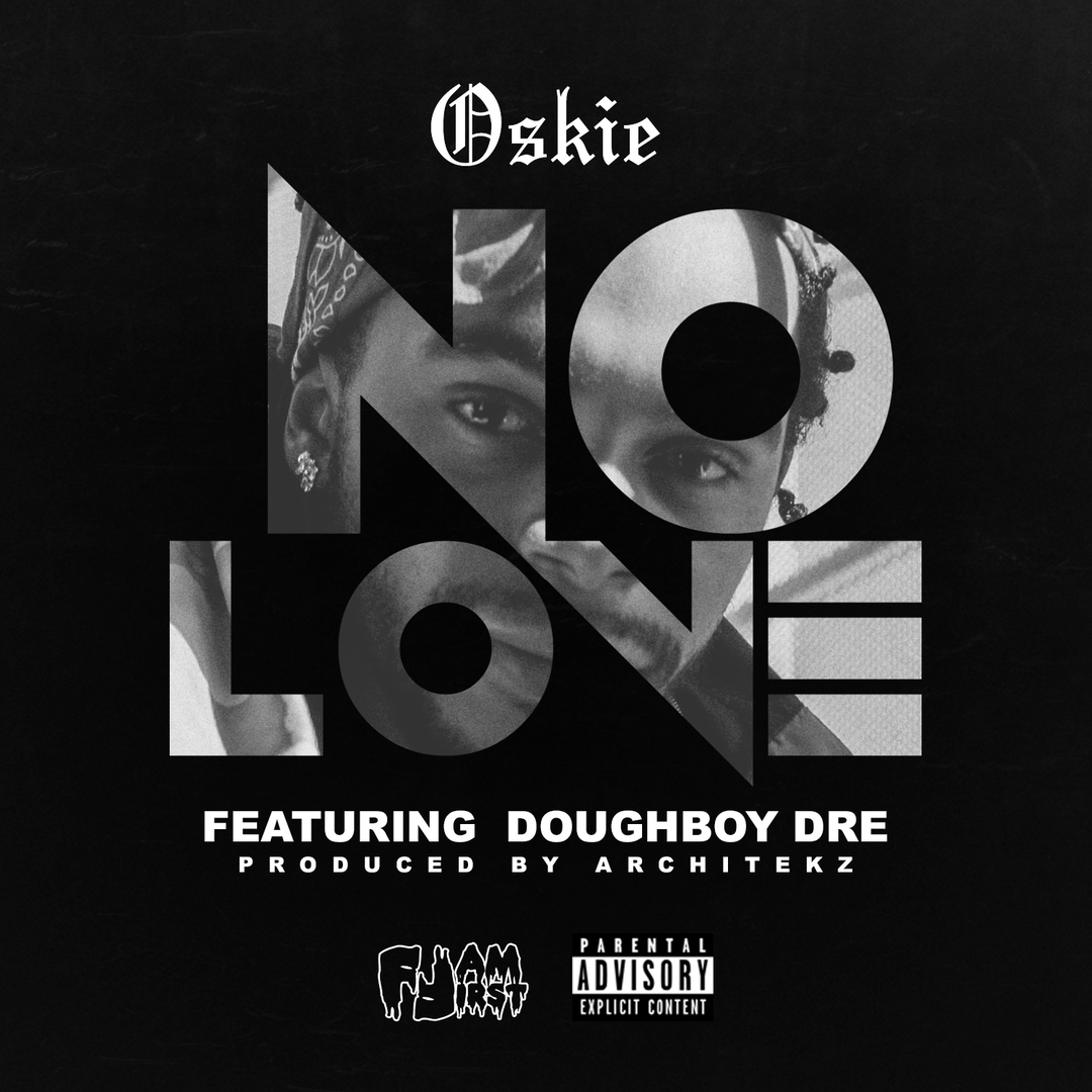 Oskie ft. Doughboy Dre - No Love (prod. Architekz) [Thizzler.com Exclusive]