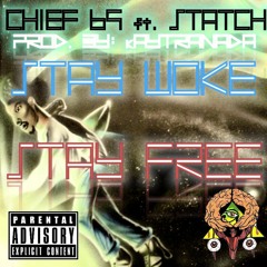 Statch & Chief69 - Stay Woke, Stay Free MP3