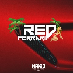 Makio - Red Ferrari (Prod. Las Venus)