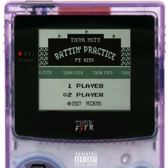 Battin' Practice [Ft. Ya Boy Bito]