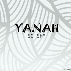 Yanah (Irie Girl) - So Shy (Prod. MckSupreme)
