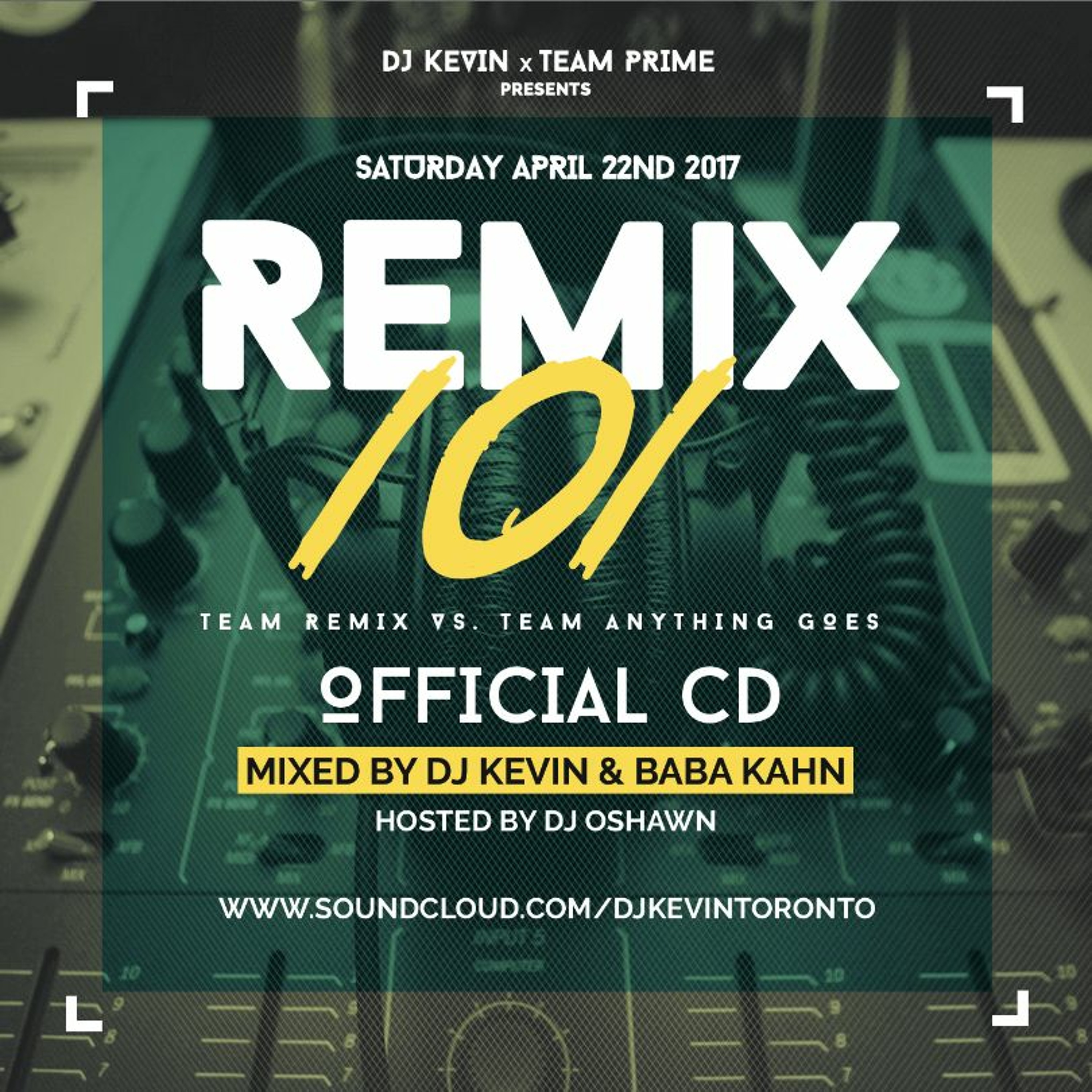 Remix 101 | Official CD mixed by DJ Kevin & Baba Kahn | Hosted by DJ Oshawn