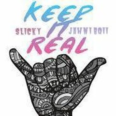 Slick X Jahni Boii - Keep It Real