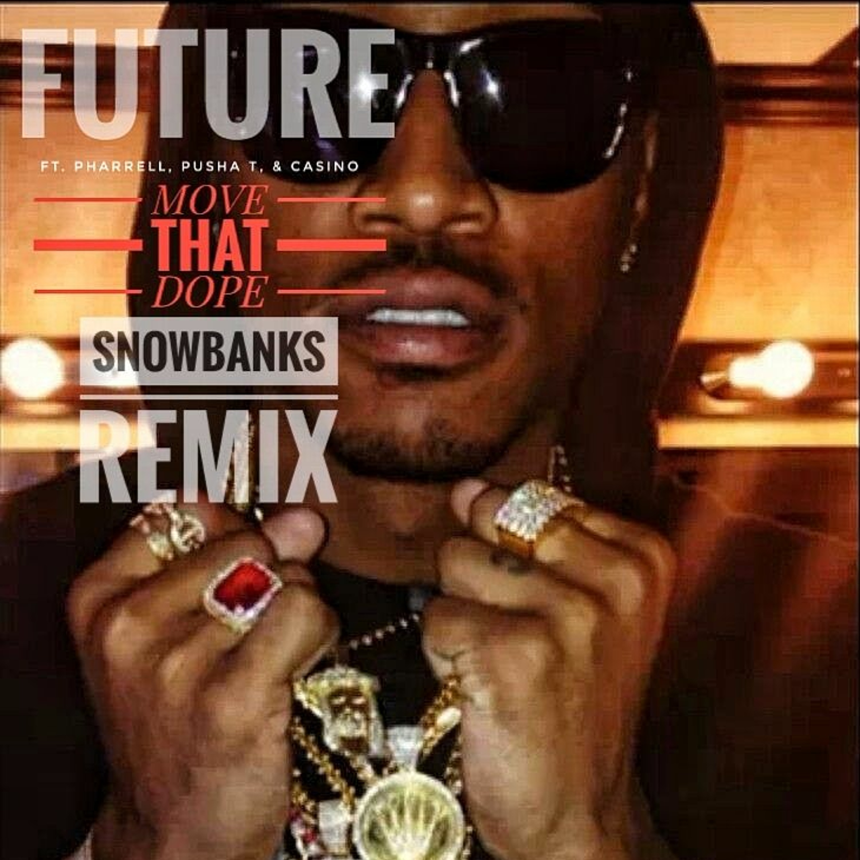 FUTURE - MOVE THAT DOPE (SNOWBANKS REMIX) episode artwork