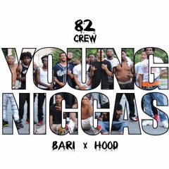 Bari ft Hood - Young Niggaz