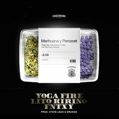 Fntxy & Yoga Fire - Marihuana Y Percocet Ft. Lito Kirino. (Prod. Steve Lean  BrunOG)