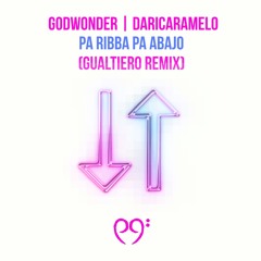 Godwonder Ft Daricaramelo - Pa Rriva Y Pa Bajo (GUALTIERO Remix)