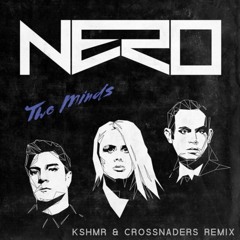 NERO - Two Minds(KSHMR & Crossnaders Remix).wav
