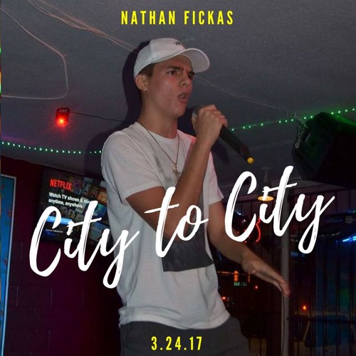 City To City - Nathan Fickas ft. Spencer McDaniel prod.Young Taylor