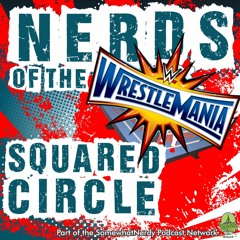 Wrestlemania 33 Review – Nerds Of The Squared Circle