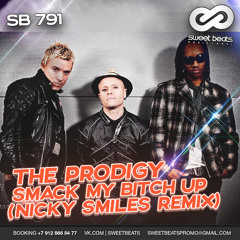 Prodigy - Smack My Bitch Up (Nicky Smiles Remix)
