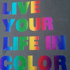 Live Your Life In Color