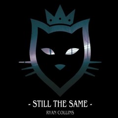 Ryan Collins - Still The Same (Original Mix)