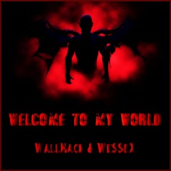 01. WallHack & WeSSeX - Welcome To My World (Special Mix)