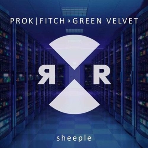 Green Velvet, Prok & Fitch - Sheeple (Original Mix)