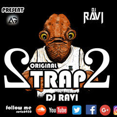 Trap 2 original mix Dj Ravi