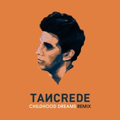 ARY - Childhood Dreams (Tancrede Remix)