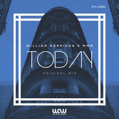 William Harrison & MMM - Today (Original Mix)