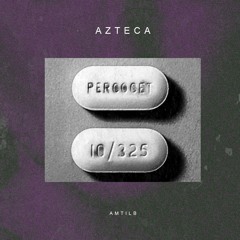 Azteca - Percocet (Prod. AMTILB)