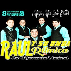 RAUL Y SU ONDA RITMICA - MEGA MIX SOLO EXITOS 2017